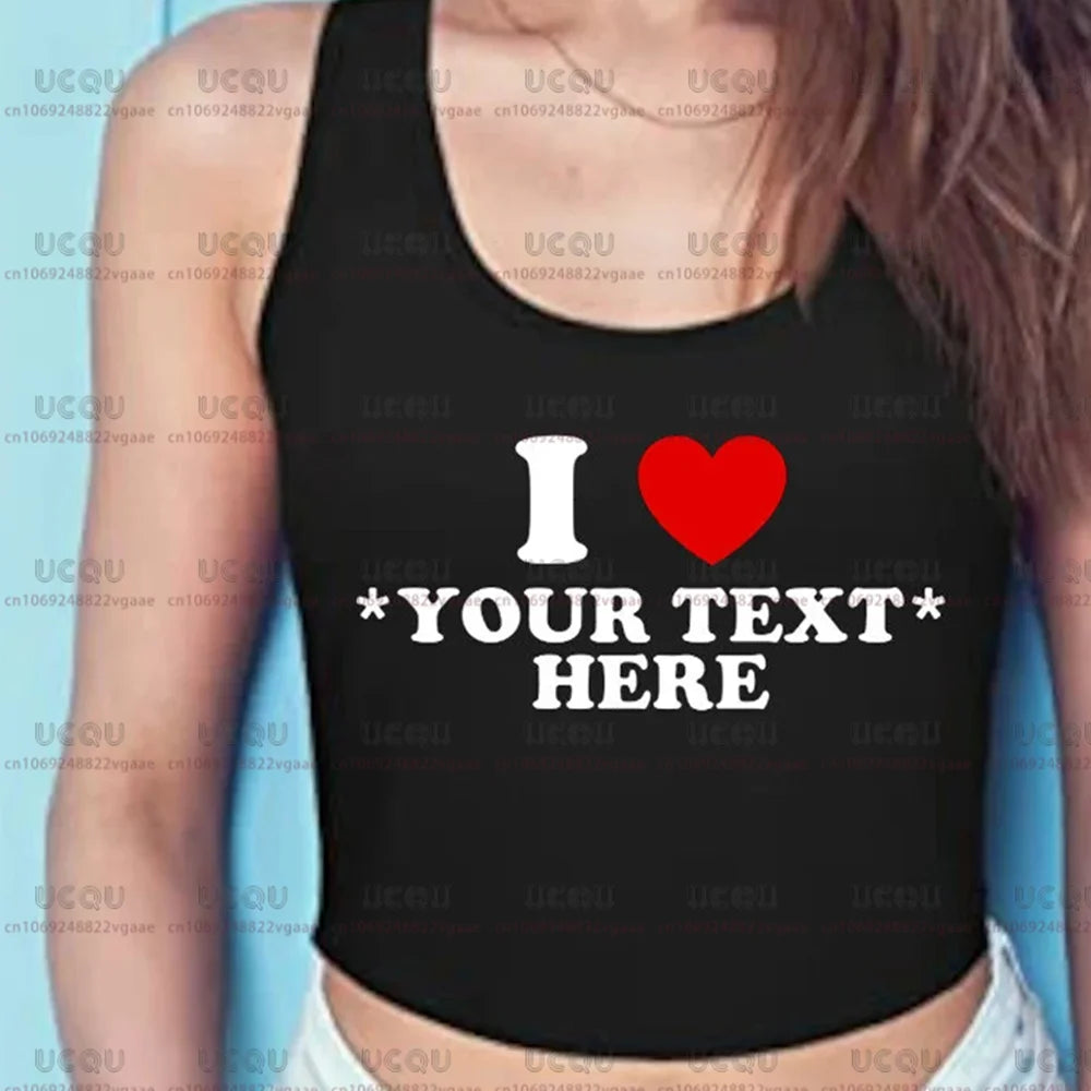 Custom I Heart Shirt Personalized I Love Crop Top Tank Top Fitted Racerback Tank Tee  gift Baby Sexy Clothes Vest Singlet New